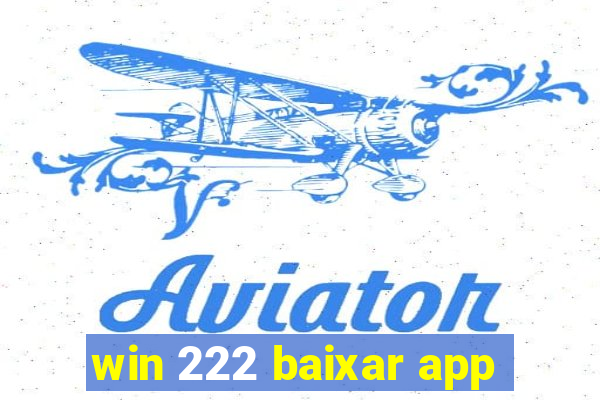 win 222 baixar app